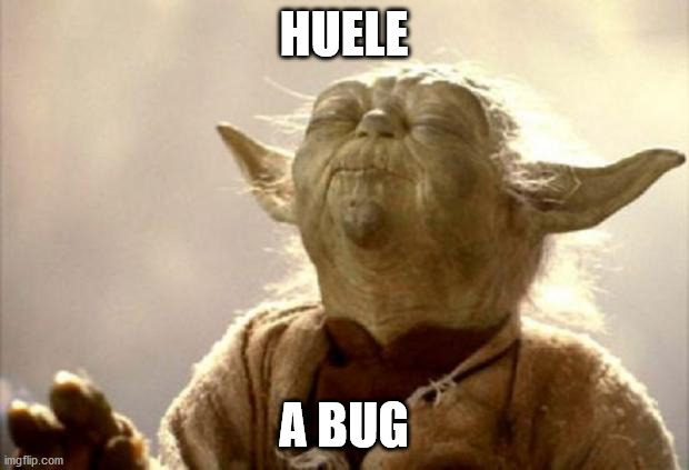 Huele a bug | HUELE; A BUG | image tagged in yoda smell,bug | made w/ Imgflip meme maker