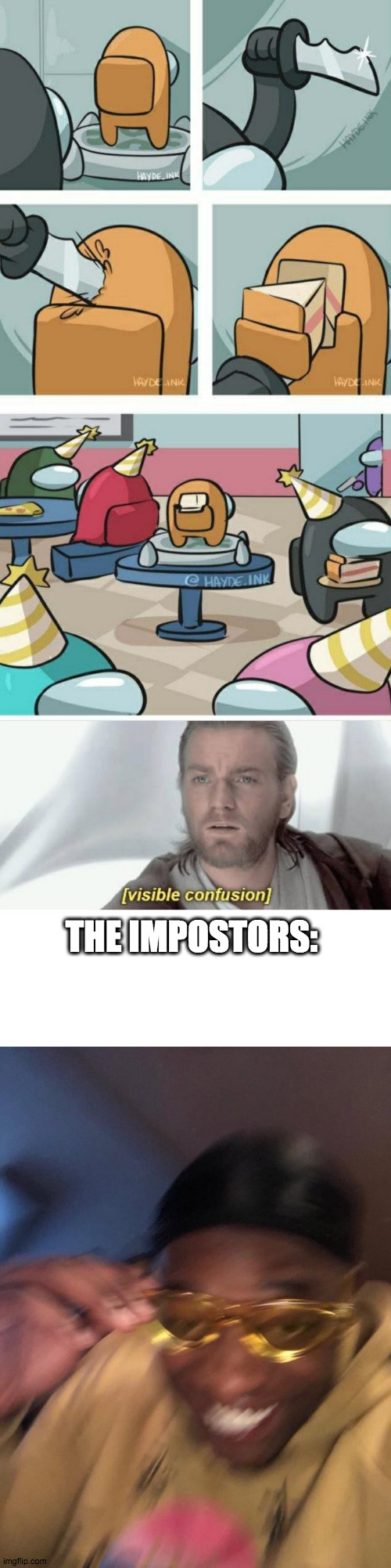 Visible confusion | THE IMPOSTORS: | image tagged in memes,visible confusion | made w/ Imgflip meme maker