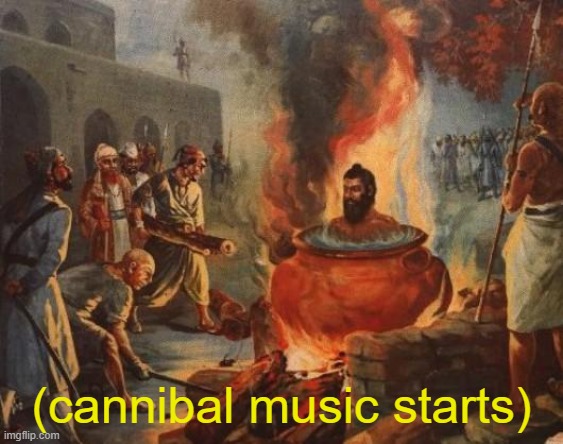 cannibal | (cannibal music starts) | image tagged in cannibal | made w/ Imgflip meme maker