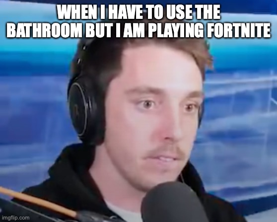 Lazar toilet | WHEN I HAVE TO USE THE BATHROOM BUT I AM PLAYING FORTNITE | image tagged in lazar | made w/ Imgflip meme maker