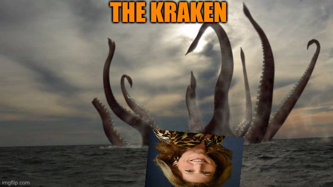 kraken | THE KRAKEN | image tagged in kraken | made w/ Imgflip meme maker