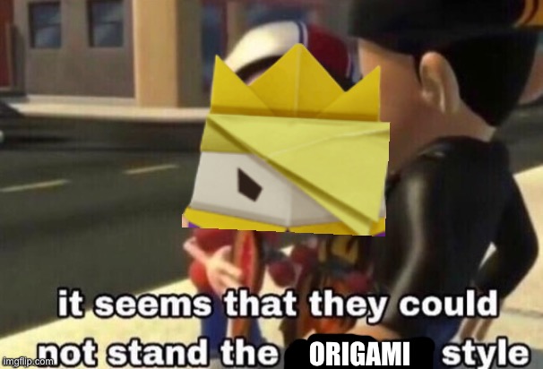 The neutron style | ORIGAMI | image tagged in the neutron style | made w/ Imgflip meme maker