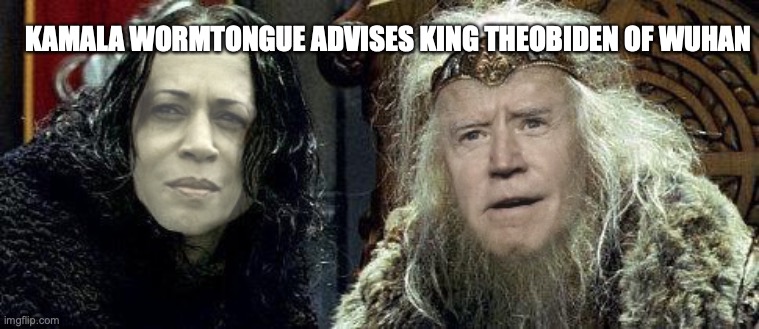 Lord of the Swamp Things | KAMALA WORMTONGUE ADVISES KING THEOBIDEN OF WUHAN | image tagged in election 2020,lord of the rings | made w/ Imgflip meme maker