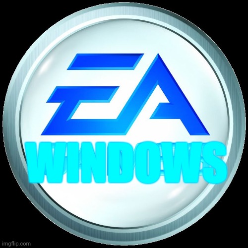 Win-ea | WINDOWS | image tagged in ea | made w/ Imgflip meme maker