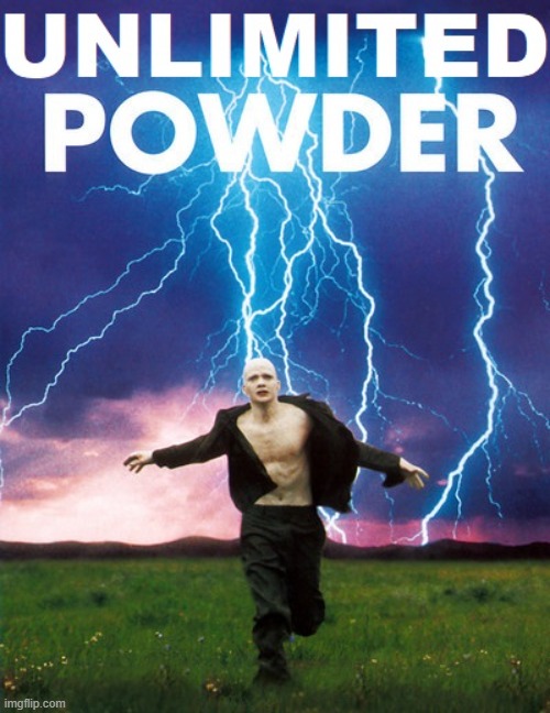 UNLIMITED POWDER | image tagged in star wars | made w/ Imgflip meme maker