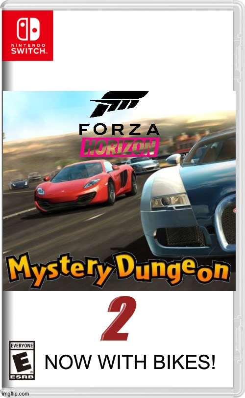 Forza Horizon Mystery Dungeon 2, available on PS5 and Xbox Series X, US - $99.99, UK - £86.99, EU - €99 | 2; NOW WITH BIKES! | image tagged in forza | made w/ Imgflip meme maker