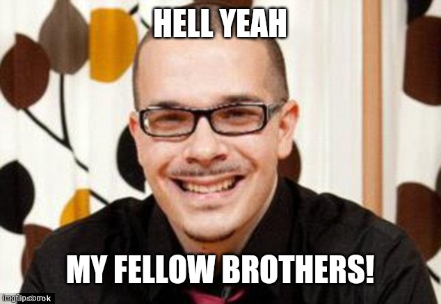 Shaun King | HELL YEAH MY FELLOW BROTHERS! | image tagged in shaun king | made w/ Imgflip meme maker
