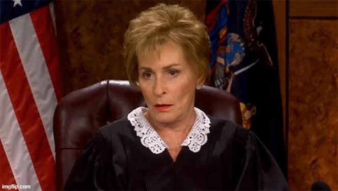 Judge Judy Unimpressed | image tagged in judge judy unimpressed | made w/ Imgflip meme maker