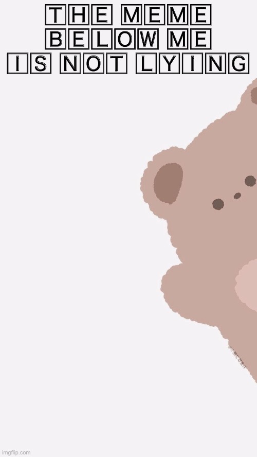 h-hi ☻︎ | 🅃🄷🄴 🄼🄴🄼🄴 🄱🄴🄻🄾🅆 🄼🄴 🄸🅂 🄽🄾🅃 🄻🅈🄸🄽🄶 | image tagged in h-hi | made w/ Imgflip meme maker