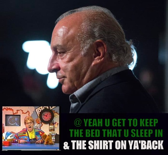 @ YEAH U GET TO KEEP THE BED THAT U SLEEP IN; & THE SHIRT ON YA'BACK | image tagged in parliament,politicians,10 downing street,prime minister johnson,copy,x lord tossa | made w/ Imgflip meme maker