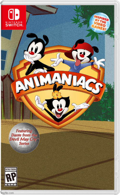 We're Animaniai! Totally insany! Video game-y. | image tagged in nintendo switch,animaniacs | made w/ Imgflip meme maker