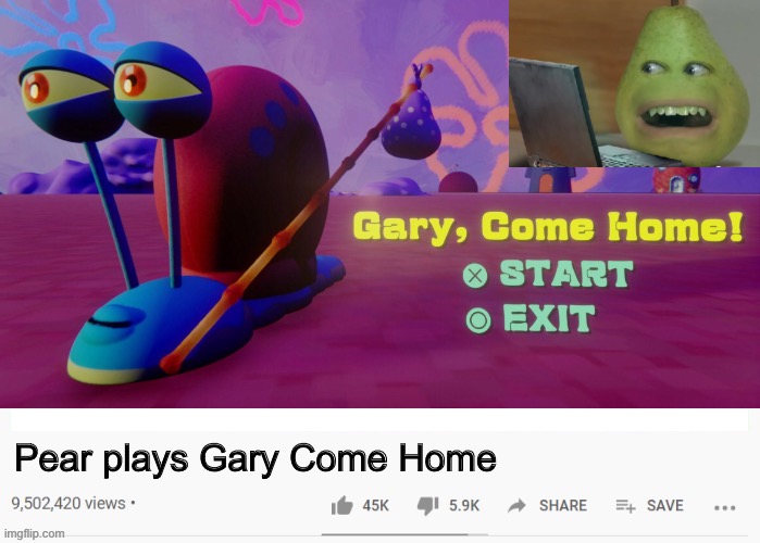 Pear, are you ok again? | Pear plays Gary Come Home | image tagged in annoying orange,pear,fake youtube videos,gary come home,memes | made w/ Imgflip meme maker