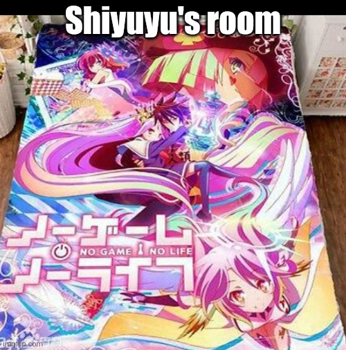 No Game No Life themed hotel room | Shiyuyu's room | image tagged in no game no life themed hotel room | made w/ Imgflip meme maker