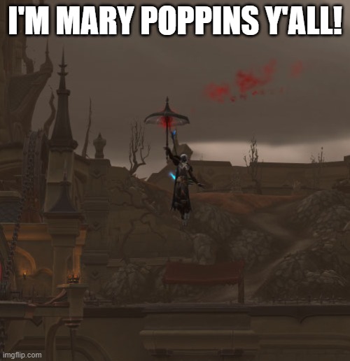 I'm Mary Poppins y'all | I'M MARY POPPINS Y'ALL! | image tagged in wow,guardians of the galaxy | made w/ Imgflip meme maker