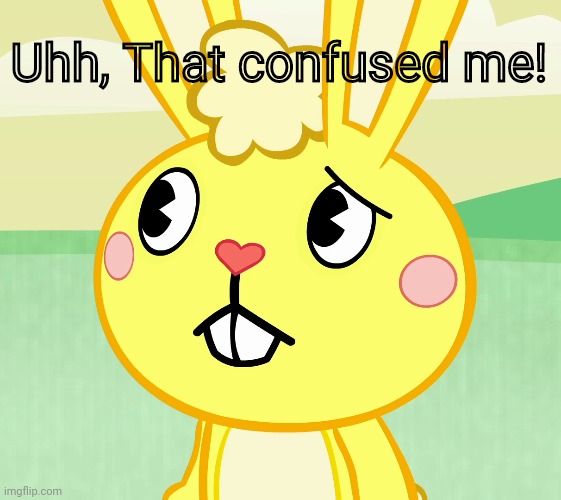 Confused Cuddles (HTF) | Uhh, That confused me! | image tagged in confused cuddles htf | made w/ Imgflip meme maker