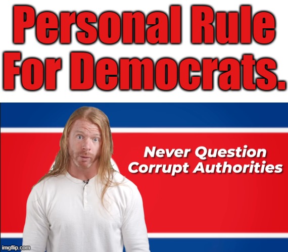 Personal Rule For Democrats. | image tagged in democrats,rules for retards | made w/ Imgflip meme maker