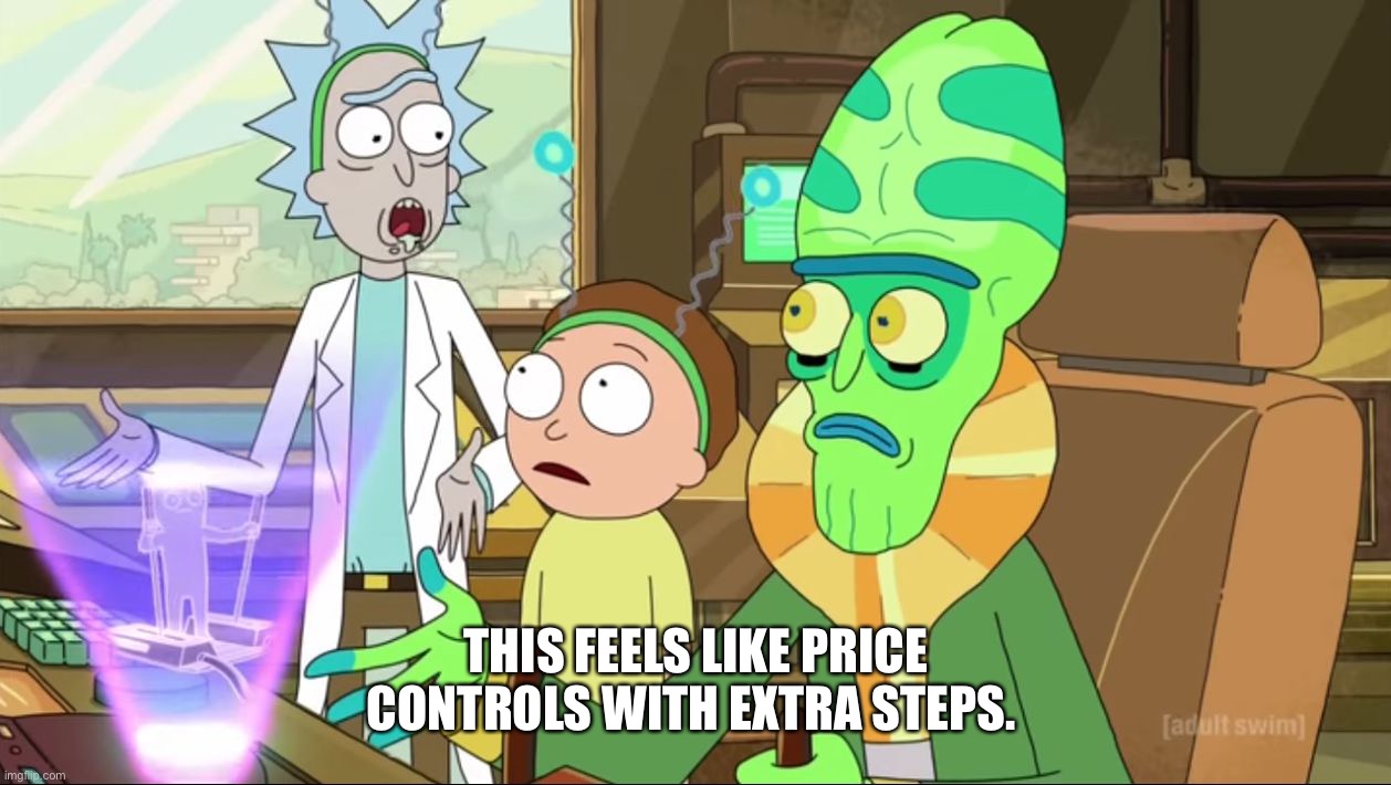 rick and morty-extra steps | THIS FEELS LIKE PRICE CONTROLS WITH EXTRA STEPS. | image tagged in rick and morty-extra steps | made w/ Imgflip meme maker