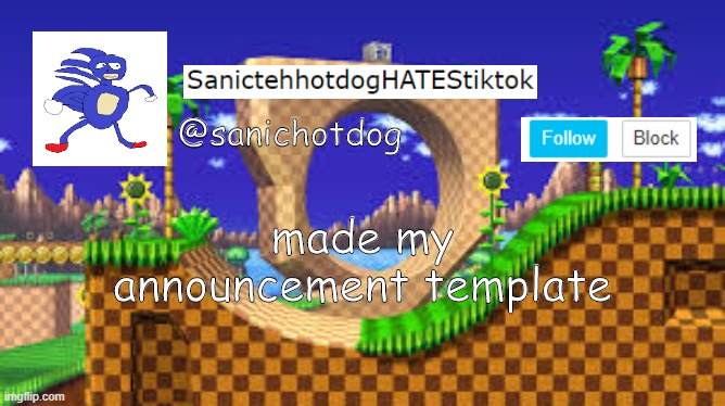 sis told me to make one so idk | made my announcement template; @sanichotdog | image tagged in stop reading the tags | made w/ Imgflip meme maker