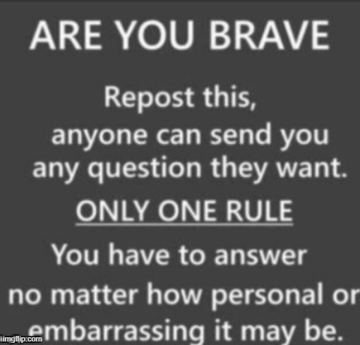 if i start reposting stuff that say 2 repost, that's how u know I'm bored. Anyways, hit me. | made w/ Imgflip meme maker