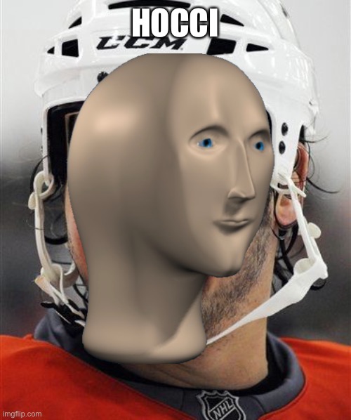 Idk if this should be in the meme man stream or here | HOCCI | image tagged in meme man,hockey | made w/ Imgflip meme maker