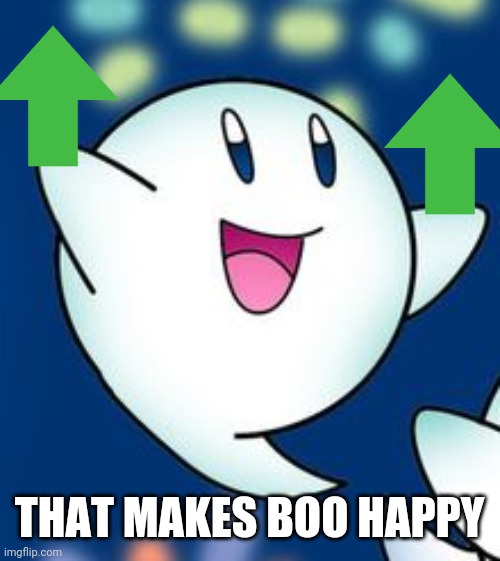 THAT MAKES BOO HAPPY | made w/ Imgflip meme maker