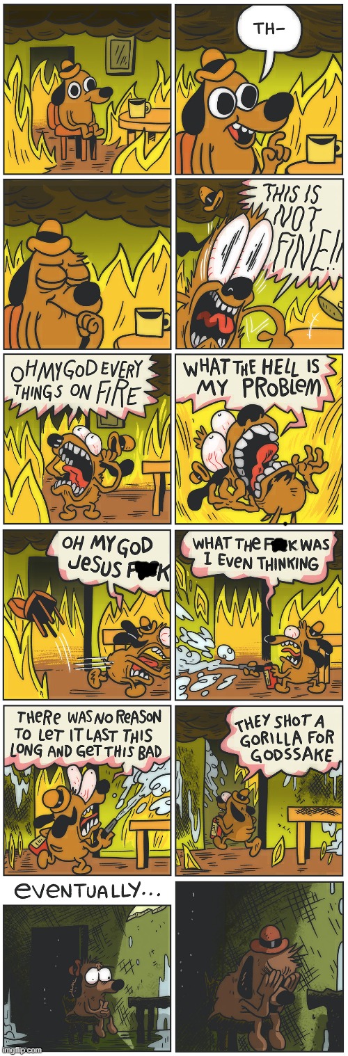 if any of you ever wondered where the "this is not fine" meme template came from | image tagged in this is fine dog,comics/cartoons | made w/ Imgflip meme maker