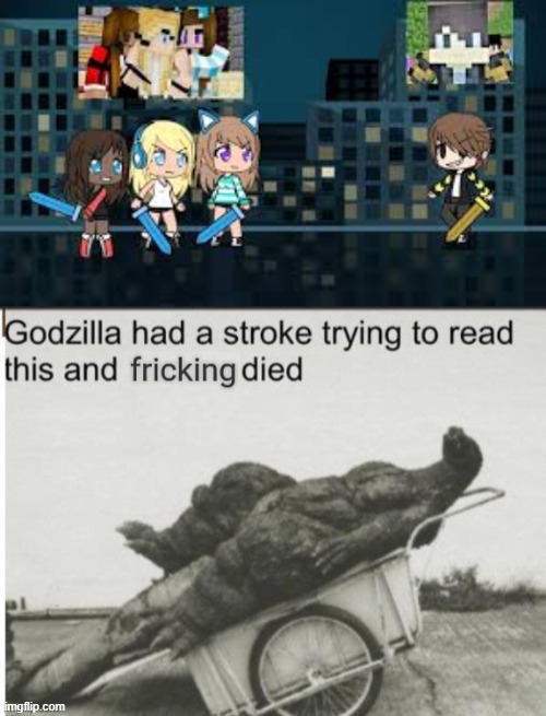 same here | image tagged in godzilla had a stroke trying to read this and fricking died | made w/ Imgflip meme maker