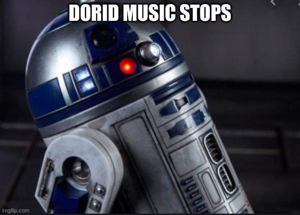 DORID MUSIC STOPS | made w/ Imgflip meme maker