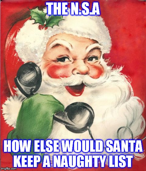 image tagged in nsa,funny,santa clause | made w/ Imgflip meme maker