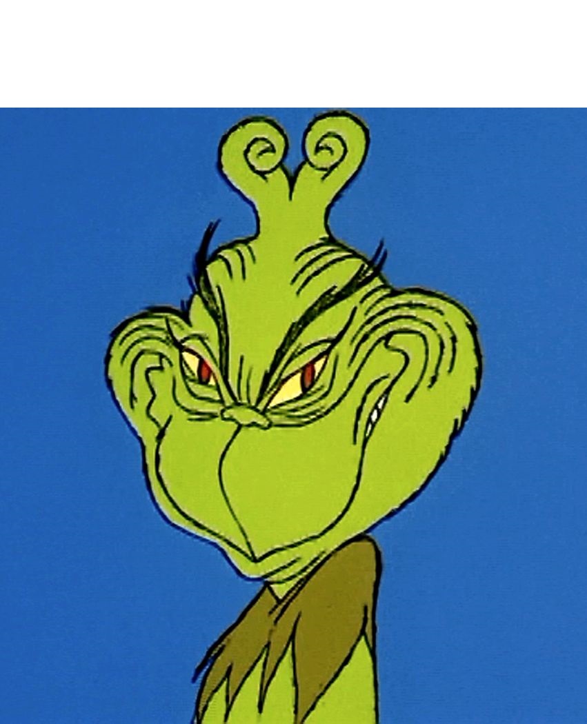 High Quality Grinch Smile Blank Meme Template