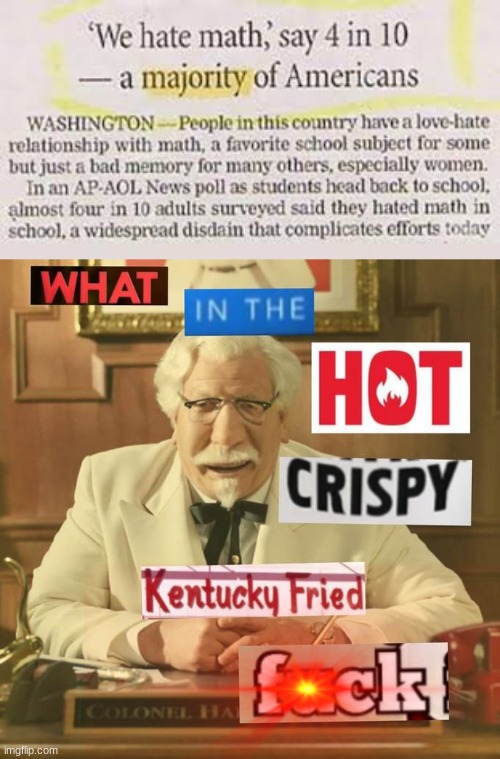 huh | image tagged in what in the hot crispy kentucky fried frick | made w/ Imgflip meme maker