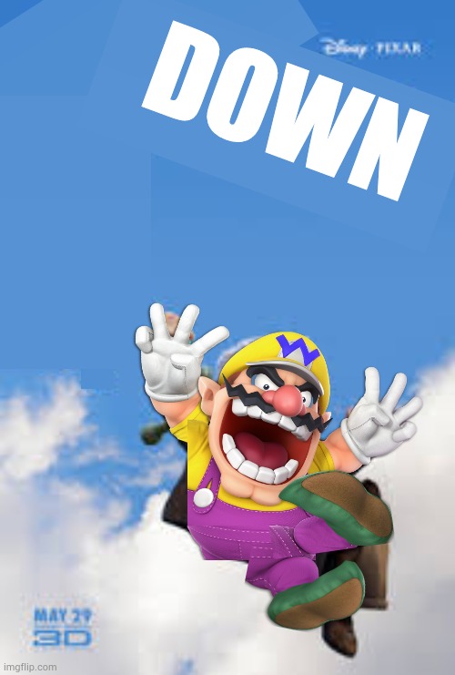 Wario dies while acting for Pixar's new movie "Down".mp3 | DOWN | image tagged in up the movie | made w/ Imgflip meme maker