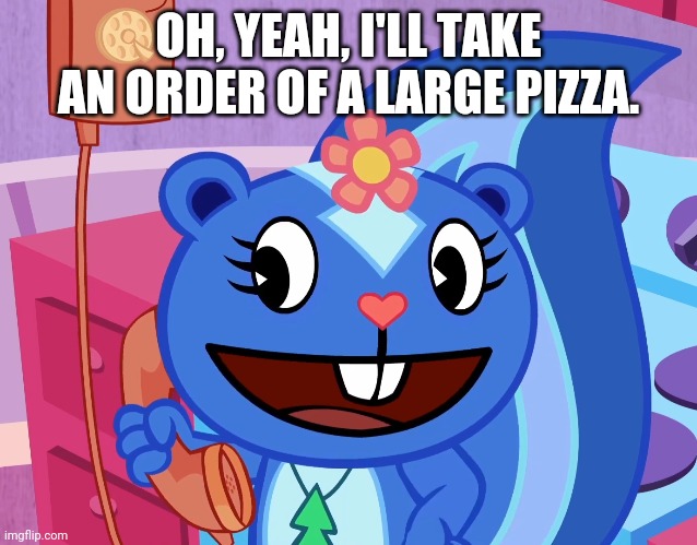 OH, YEAH, I'LL TAKE AN ORDER OF A LARGE PIZZA. | made w/ Imgflip meme maker