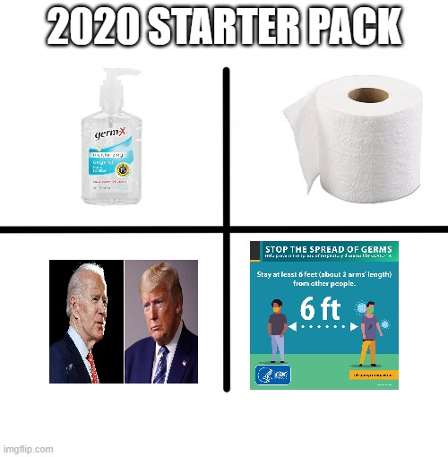 Blank Starter Pack | 2020 STARTER PACK | image tagged in memes,blank starter pack | made w/ Imgflip meme maker