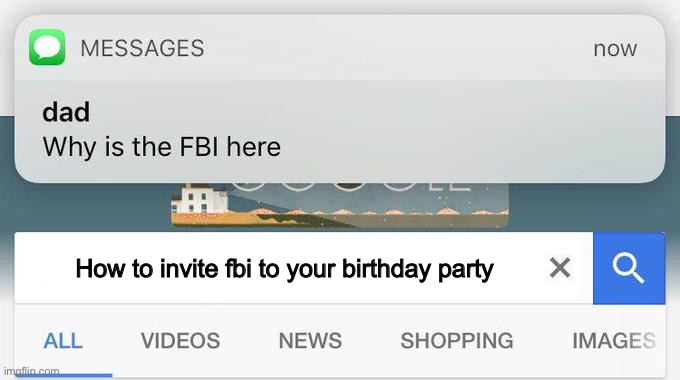 Just an FBI meme | How to invite fbi to your birthday party | image tagged in why is the fbi here | made w/ Imgflip meme maker