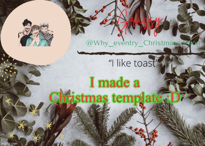 Yay | I made a Christmas template :D | image tagged in socially awesome awkward penguin,so i guess you can say things are getting pretty serious,yay | made w/ Imgflip meme maker