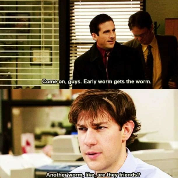 High Quality Michael Scott early worm gets the worm long Blank Meme Template