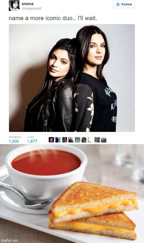 Exceeding iconic | image tagged in name a more iconic duo,icons,grilled cheese,tomato,soup time | made w/ Imgflip meme maker