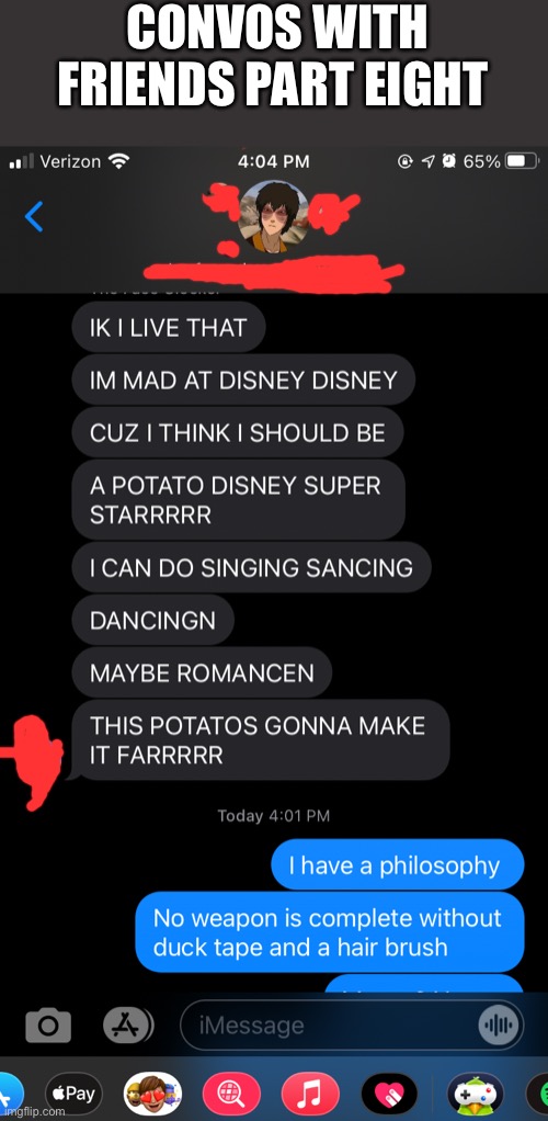 I think we’re on eight. Idrk | CONVOS WITH FRIENDS PART EIGHT | made w/ Imgflip meme maker