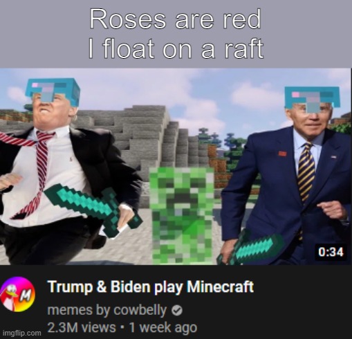 Uh... | Roses are red
I float on a raft | image tagged in politics,youtube | made w/ Imgflip meme maker