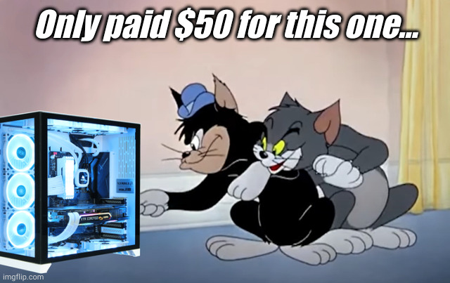Only paid $50 for this one... | made w/ Imgflip meme maker