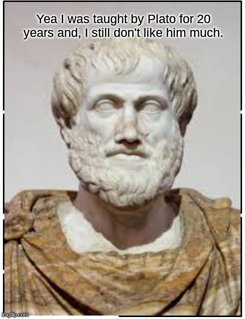 Social Studies | Yea I was taught by Plato for 20 years and, I still don't like him much. | image tagged in one does not simply | made w/ Imgflip meme maker