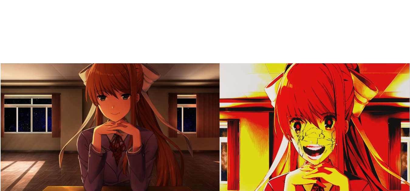 Just Monika and Jumpscare Monika Blank Meme Template