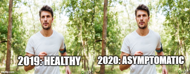 Covid is an ideology | 2020: ASYMPTOMATIC; 2019: HEALTHY | image tagged in scamdemic,plandemic,covidhoax,covidideology,convid | made w/ Imgflip meme maker