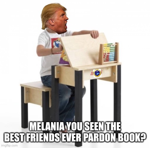 tRUMP and his handy dandy pardon book | MELANIA YOU SEEN THE BEST FRIENDS EVER PARDON BOOK? | image tagged in donald trump,melania trump,joe biden,funny,voter fraud,lies | made w/ Imgflip meme maker
