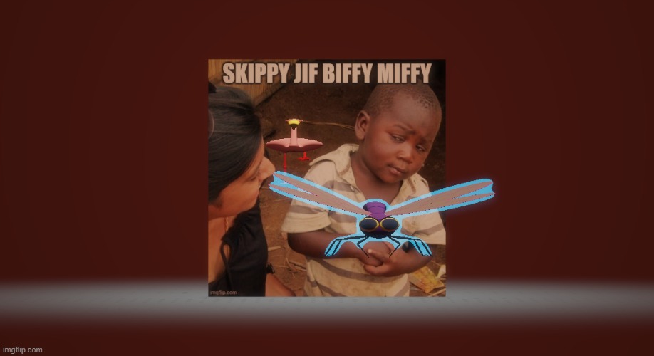 miffffffffffffffffffffffffffffffffffyyyyyyyyy | image tagged in skippy jif biffy miffy,mifffffffffffffffy | made w/ Imgflip meme maker