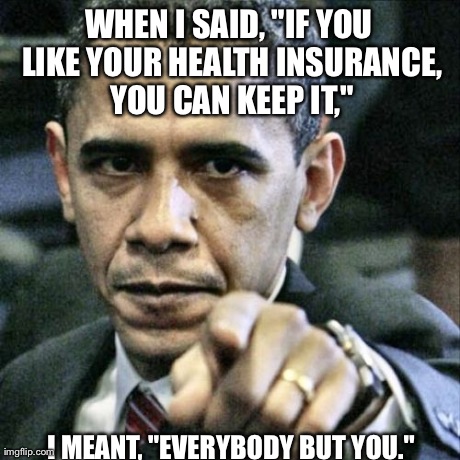 Obamacare. 15 Million "Everybody's" Served...And Counting | image tagged in memes,pissed off obama,politics | made w/ Imgflip meme maker
