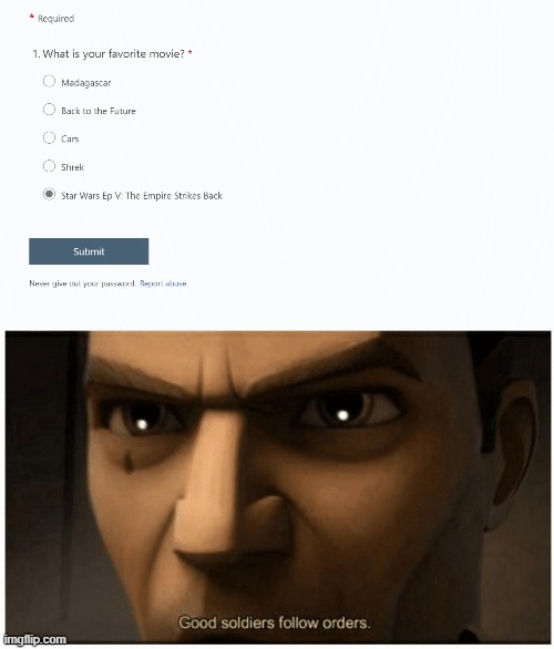 I Also Chose Shrek | image tagged in good soldiers follow orders,memes,shrek,star wars | made w/ Imgflip meme maker