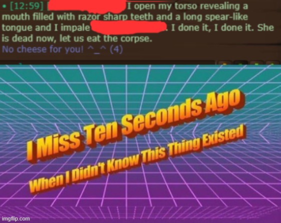Cursed message of 2020 | image tagged in i miss ten seconds ago,cursed,cursed message,excuse me what the frick | made w/ Imgflip meme maker