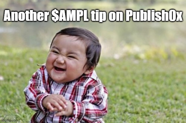 Evil Toddler |  Another $AMPL tip on Publish0x | image tagged in memes,evil toddler | made w/ Imgflip meme maker